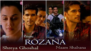 Rozana Whatsapp StatusNaam Shabana Shreya Ghoshal 