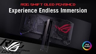 ROG Global Experience Endless Immersion- OLED PG49WCD