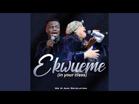 Ekwueme (In Your Class)
