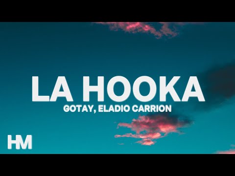 Gotay, Eladio Carrion - LA HOOKA (Letra/Lyrics)