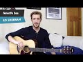 Ed Sheeran - Tenerife Sea Guitar Lesson Tutorial ...