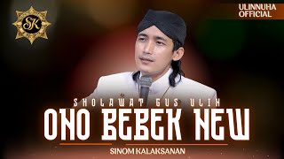 Download lagu SHOLAWAT ONO BEBEK GUS ULIN FULL VERSI TERBARU SINOM KALAKSANAN mp3