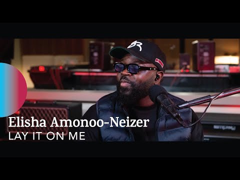humble heroes | elisha amonoo-neizer | lay it on me