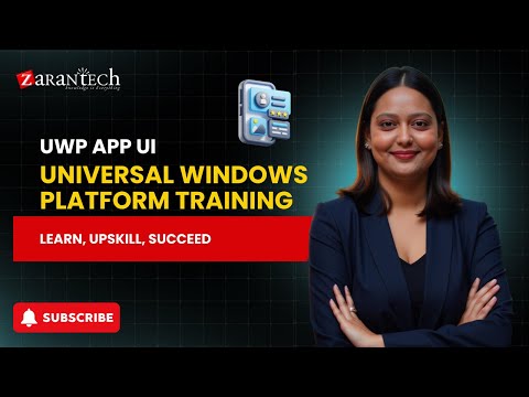 UWP App UI | Universal Windows Platform Training | ZaranTech DotCom