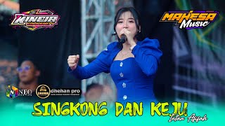 Download lagu SINGKONG DAN KEJU - Intan Afifah - MAHESA MUSIC - DHEHAN Pro Audio - KINCIR Community mp3