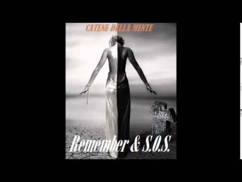 Remember & S.O.S. - Catene Della Mente