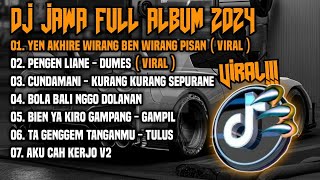 Download lagu DJ JAWA FULL ALBUM 2024 | DJ YEN AKHIRE WIRANG BEN WIRANG PISAN - RAPENGEN LIYANE - CUNDAMANI REMIX mp3