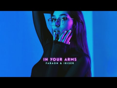 Faraon, Iriser – In Your Arms (Single, 2021)