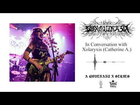 X.II - In Conversation with Xolaryxis (Sorguinazia)