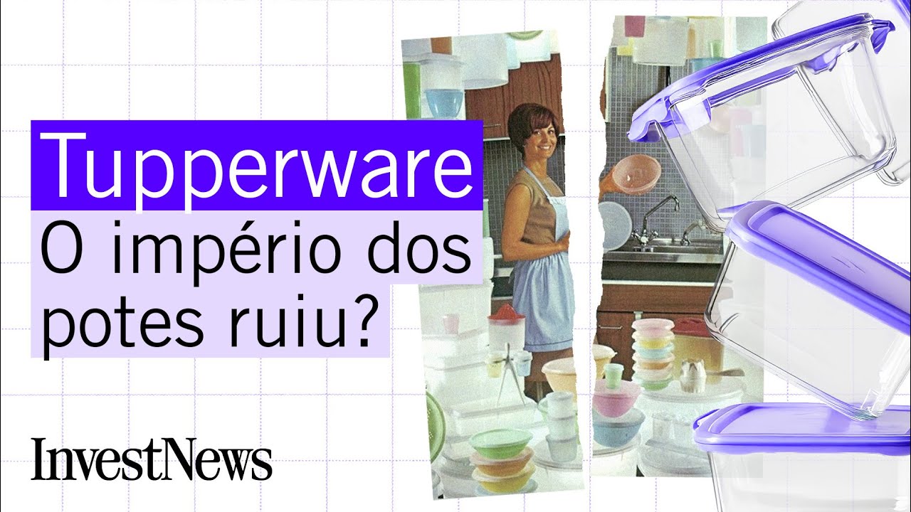 A Tupperware faliu? Como a gigante dos potes tenta sair da crise