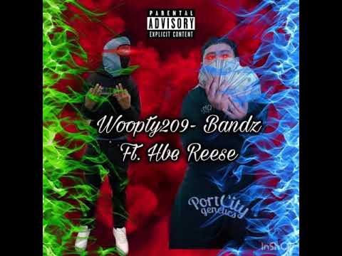 WOOPTY209 - BANDZ FT. HBE REESE