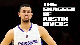The Swagger of Austin Rivers
