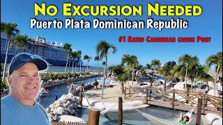 You Don't Need An Excursion. Puerto Plata Walking Tour Dominican Republic. Taino Bay Cruise port.