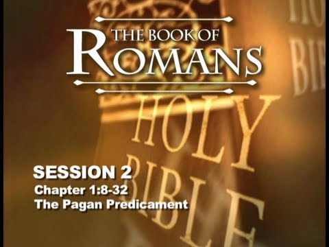 Chuck Missler - Romans (Session 2) Chapter 1:8-32