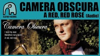 CAMERA OBSCURA - A Red, Red Rose [Audio]
