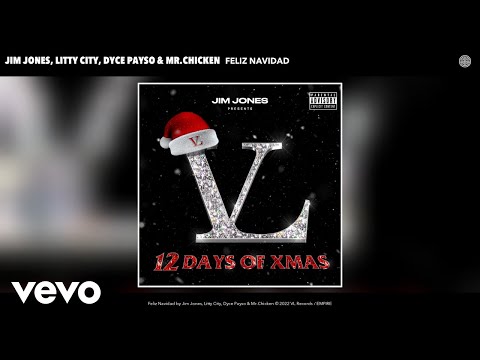 Jim Jones, Litty City, Dyce Payso, Mr.Chicken - Feliz Navidad (Official Audio)