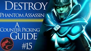How to counter pick Phantom Assassin -Dota 2 Counter picking guide #15
