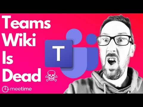 Microsoft Teams Wiki Is Dead And What To Do Instead