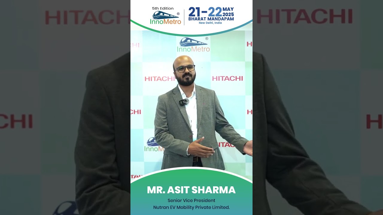 Mr. Asit Sharma, Senior Vice President, Nutran EV Mobility Private Limited at #innometro2025
