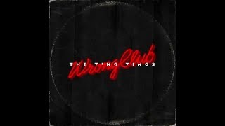 THE TING TINGS - &quot;Wrong Club&quot; (Official Audio)