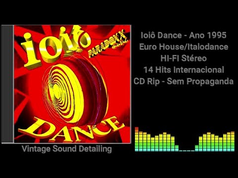 Ioiô Dance - Ano 1995 - Euro House/Italodance - HI-FI Stéreo - 14 Hits Internacional - CD Rip.