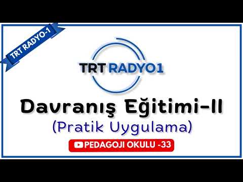 TRT Radyo -33 | Çocuklarda Davranış Eğitimi -II (Pratik Uygulama)