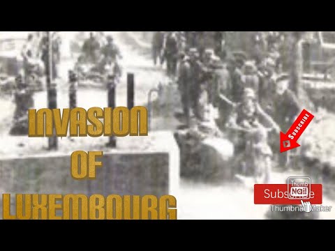 WWII episode 5. Invasion of Luxembourg.