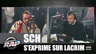 SCH s&#39;exprime sur Lacrim #PlanèteRap