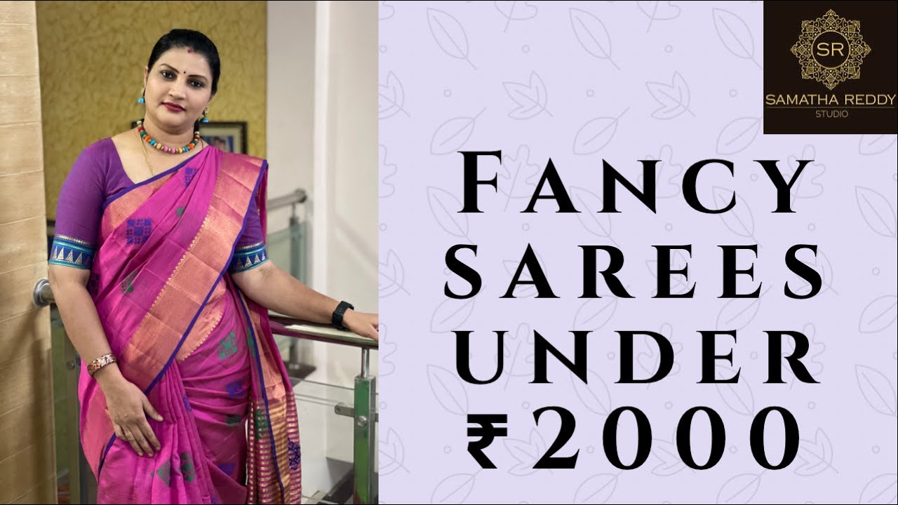 <p style="color: red">Video : </p>Fancy Sarees Under Rs.2000 | Samatha Reddy Studio 2022-01-26