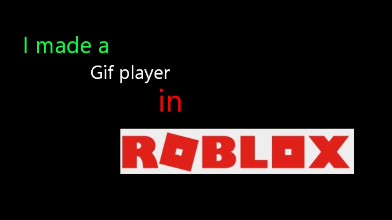 Can you play gifs inside a Roblox game?