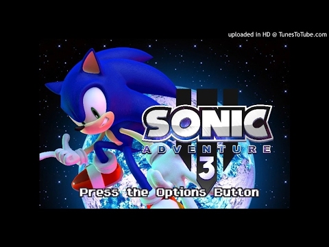 Sonic Adventure 3 Title Screen (For my video project)