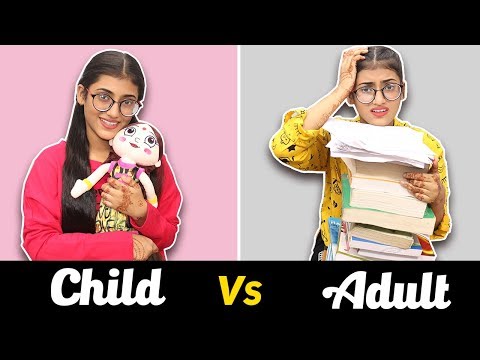 Life : Child Vs. Adult | SAMREEN ALI
