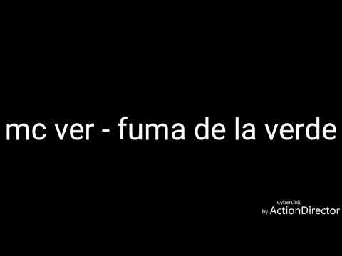 Mc ver - fuma de la verde