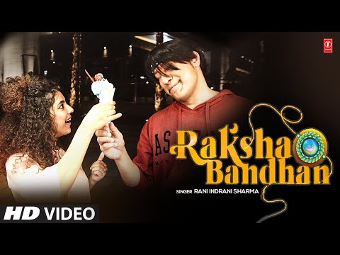Raksha Bandhan — watch video