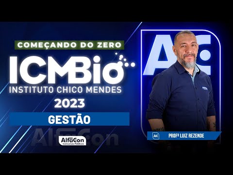 Concurso ICMbio 2023 - Começando do Zero - Gestão - AlfaCon