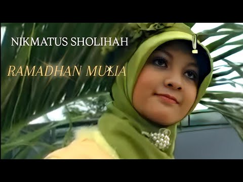 RAMADHAN MULIA - NIKMATUS SHOLIHAH