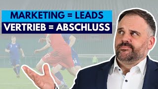 Umsatz-Irrtum: Marketing bereitet vor, Vertrieb schießt Tor