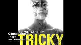 Tricky - Council Estate [2008 - Knowle West Boy]