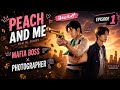 Peach And Me Episode 1 Telugu Explanation Mafia Boss 🩷 Photographer Thai BL Series