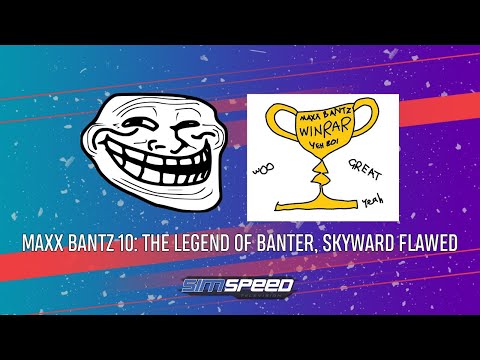 Maxx Bantz 10 - The Legend of Banter, Skyward Flawed