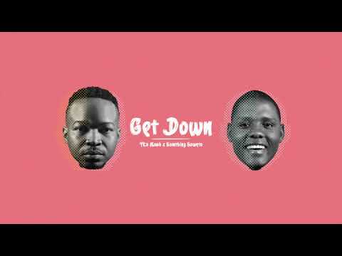 Fka Mash & Samthing Soweto - Get Down (Official Audio)