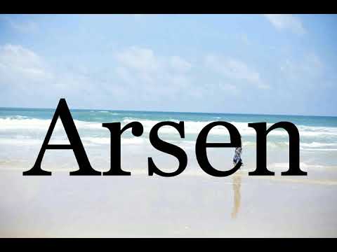 How To Pronounce Arsen🌈🌈🌈🌈🌈🌈Pronunciation Of Arsen