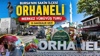 Bursa Orhaneli Merkez Yürüyüş Turu 🇹🇷 | Orhaneli Nasıl Bir Yer? Merkez