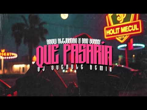 Rauw Alejandro vs Bad Bunny - Qué Pasaría (Dj Overule Afro House Remix)