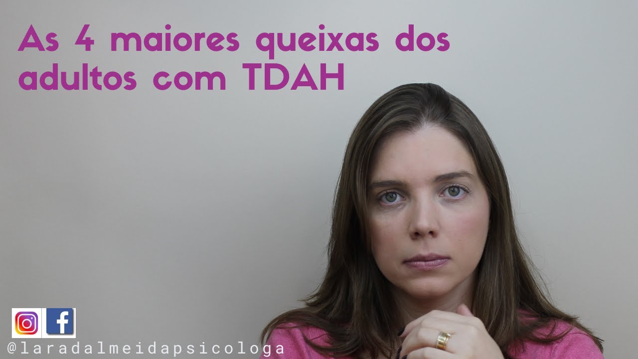 As 4 maiores queixas do adulto com TDAH.