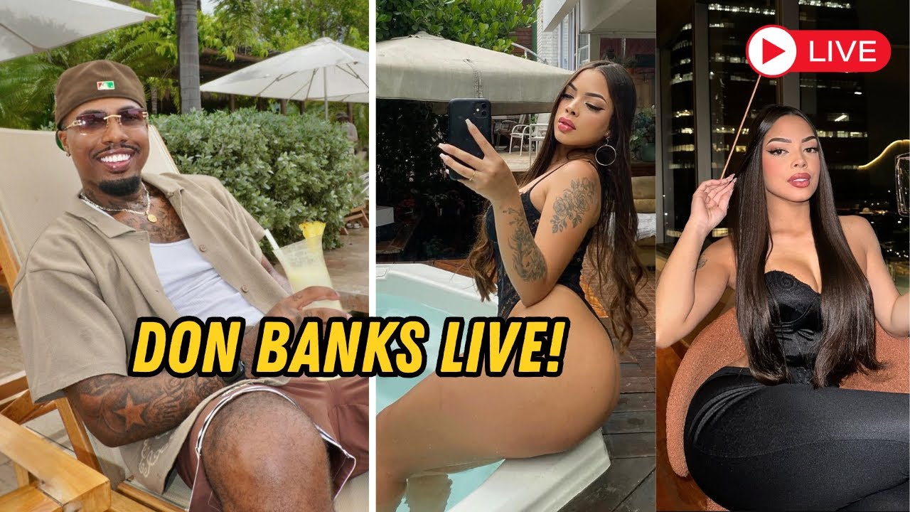 DON BANKS LIVE w/ a Brazilian Model DIME! 🇧🇷