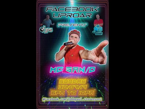 Facebook Uproar: Live Sunday Sessions (Feat MC SAN-D) 30/07/17