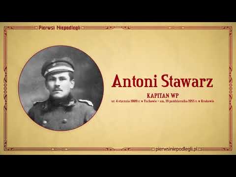 Pierwsi Niepodlegli: ANTONI STAWARZ (spot)
