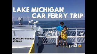 Lake Michigan Car Ferry - Lake Express - Traveling with Kids Vlog 3