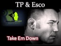 TP & Esco feat Legon - Take Em Down (The ...